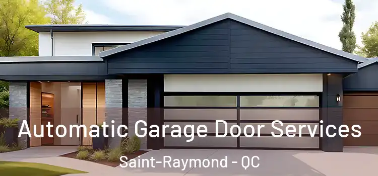  Automatic Garage Door Services Saint-Raymond - QC