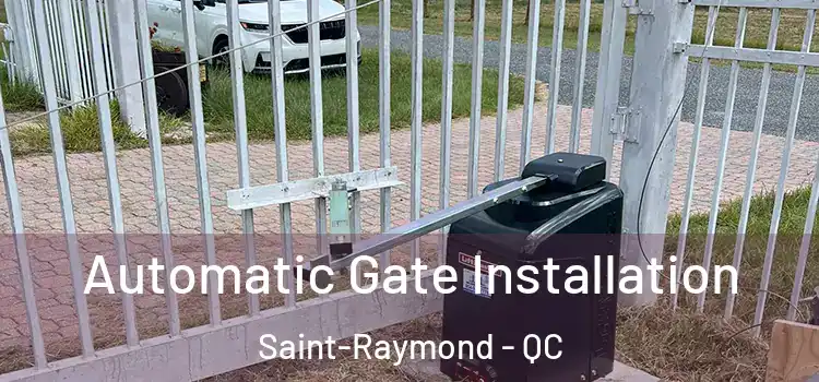  Automatic Gate Installation Saint-Raymond - QC