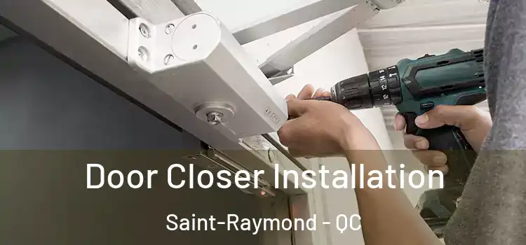 Door Closer Installation Saint-Raymond - QC