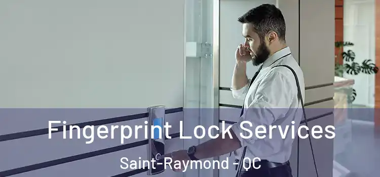 Fingerprint Lock Services Saint-Raymond - QC