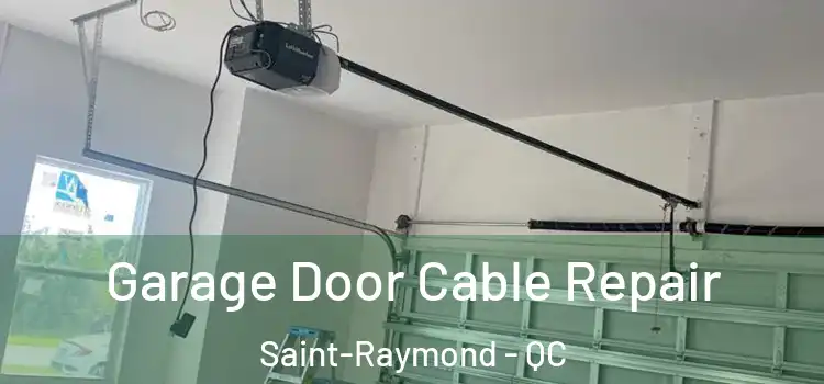  Garage Door Cable Repair Saint-Raymond - QC