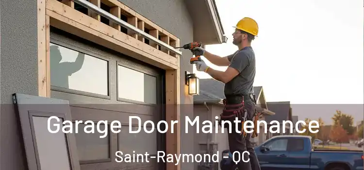  Garage Door Maintenance Saint-Raymond - QC