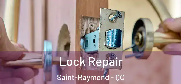 Lock Repair Saint-Raymond - QC