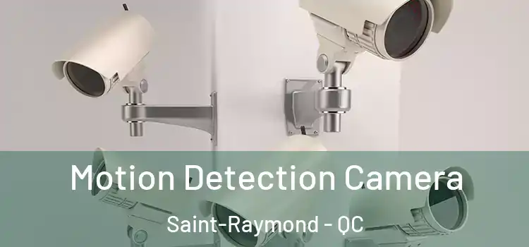  Motion Detection Camera Saint-Raymond - QC