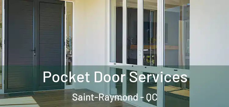 Pocket Door Services Saint-Raymond - QC