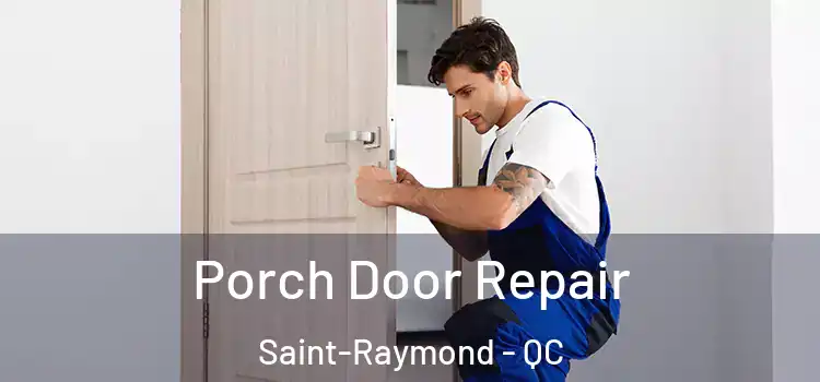  Porch Door Repair Saint-Raymond - QC