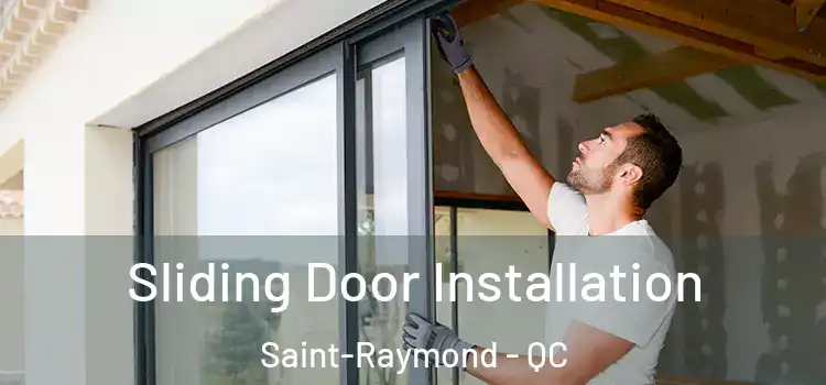 Sliding Door Installation Saint-Raymond - QC