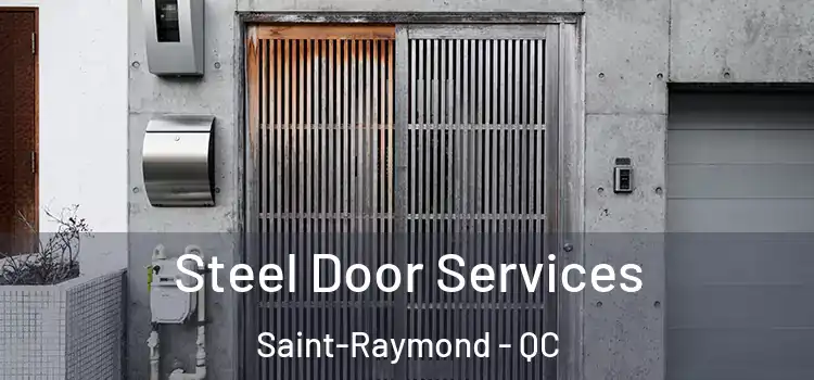  Steel Door Services Saint-Raymond - QC